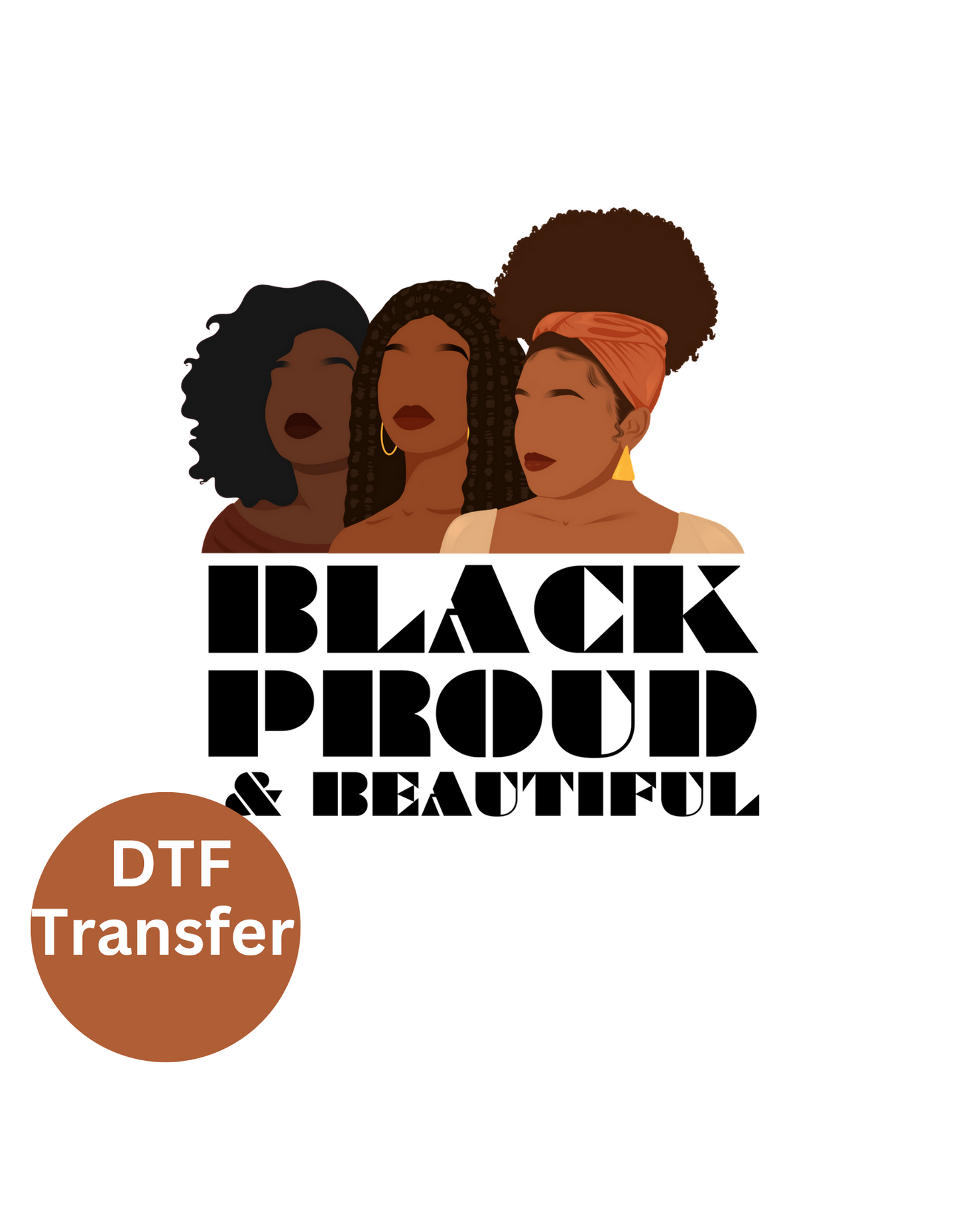 Black, Proud, beautiful DTF transfer